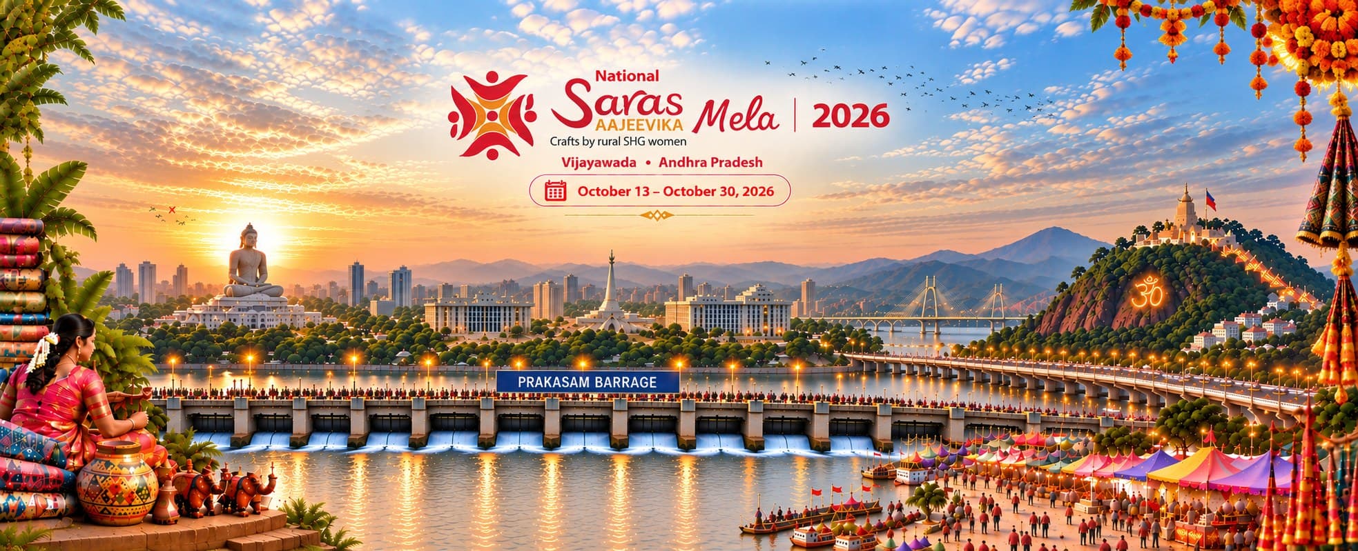 National Saras Aajeevika Mela 2026: crafts by rural SHG women. Vijayawada, Andhra Pradesh, October 13 to October 30, 2026. The Dhyana Buddha, Prakasam Barrage and Indrakeeladri on the Krishna.